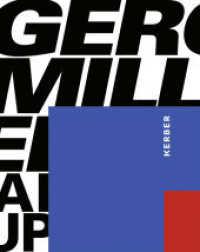 Gerold Miller : Catalogue of the retrospective at the Kunsthalle Weishaupt in Ulm （2016. 344 S. 9 SW-Abb., 214 Farbabb. 310 mm）