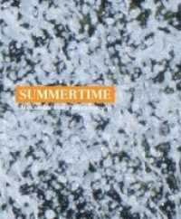 Alexander von Falkenhausen : Summertime （2016. 168 S. 105 Farbabb., 44 SW-Abb. 30 cm）