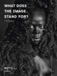 What Does the Image Stand For? : MOMENTA | Biennale de l'image （2017. 176 S. 23 SW-Abb., 76 Farbabb. 292 mm）