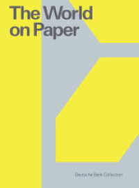 The World on Paper : Deutsche Bank Collection. Katalog zur Ausstellung im PalaisPopulaire, Berlin （2018. 260 S. 216 Farbabb. 270 mm）