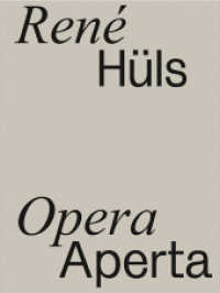 René Hüls : Opera Aperta （2019. 80 S. 23 SW-Abb., 39 Farbabb. 26 cm）