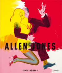 Allen Jones : Catalogue Raisonné of Prints 1996 - 2020 (Werkverzeichnis der Grafik .2) （2020. 128 S. 77 Abb. 28 cm）
