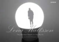 Lena Mattsson : The Window Opens to the World （2020. 192 S. 138 Abb. 168 x 240 mm）