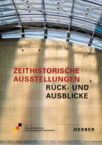 Zeithistorische Ausstellungen : Rück- und Ausblicke （2022. 424 S. 355 Abb. 240 mm）