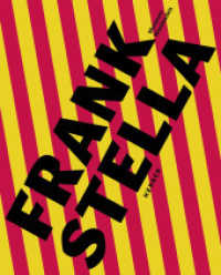 Frank Stella : Alexej-von-Jawlensky-Preis 2022 （2022. 144 S. 61 Abb. 290 mm）