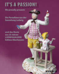 It's A Passion! : Die Porzellane aus der Sammlung Ludwig （2023. 128 S. 128 Abb. 280 mm）