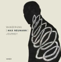 Max Neumann : Wanderung | Journey （2023. 120 S. 76 Abb. 240 mm）
