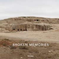Andréas Lang : Broken Memories （2023. 192 S. 87 Abb. 225 mm）