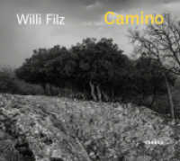Willi Filz : Camino （2023. 120 S. 70 Abb. 240 x 270 mm）