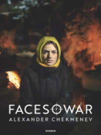 Alexander Chekmenev : Faces of War （2024. 232 S. 109 Abb. 280 mm）