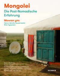 Mongolei - Die Post-Nomadische Erfahrung : Natur, Kunst, Nachhaltigkeit, Gender Relations, Metaphysik （2025. 200 S. 280 mm）