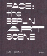 Dale Grant : Face: The Berlin Art Scene （2025. 240 S. 250 Abb. 280 mm）