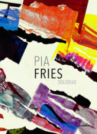Pia Fries und Hans Br&auml;ndli : Soloduo （2025. 152 S. 94 Abb. 23 cm）