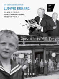 Das Ludwig Erhard Zentrum Fürth : Ludwig Erhard. Der Weg zu Freiheit, Sozialer Marktwirtschaft, Wohlstand für alle. Katalog zur Ausstellung （2018. 260 S. 123 Farbabb., 94 SW-Abb. 29.7 cm）