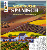 Wortsuche Spanisch - Spielend leicht Sprache lernen : R&auml;tselbuch mit Vokabel-Wortgittern. Spa&szlig;ige Fremdsprachen-&Uuml;bung f&uuml;r Urlaub und Alltag (Wortsuche - Spielend leicht Sprachen lernen) （2. Aufl. 2023. 128 S. 230.00 mm）