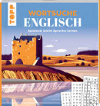 Wortsuche Englisch  - Spielend leicht Sprache lernen : R&auml;tselbuch mit Vokabel-Wortgittern. Spa&szlig;ige Fremdsprachen-&Uuml;bung f&uuml;r Urlaub und Alltag (Wortsuche - Spielend leicht Sprachen lernen) （2. Aufl. 2023. 128 S. 230.00 mm）