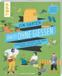 Ein Garten (fast) ohne Gießen : Genügsame Pflanzen für einen prachtvollen Garten. Nachhaltig. Ökologisch. Pflegeleicht （1. Auflage. 2024. 128 S. 230.00 mm）
