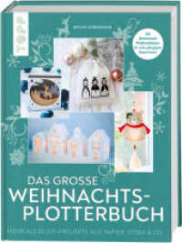 Das große Weihnachts-Plotterbuch : Mehr als 50 DIY-Projekte aus Papier, Stoff & Co., mit Download-Plotterdateien für alle gängigen Maschinen （1. Auflage. 2024. 144 S. 285.00 mm）
