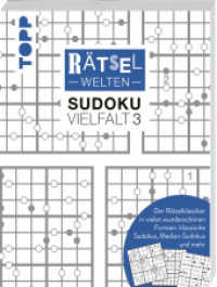 Rätselwelten - Sudoku Vielfalt 3 | Der Rätselklassiker in vielen wunderschönen Formen: klassische Sudokus, Median-Sudoku : Über 150 Sudokus zum Verschenken und Knobeln （2024. 192 S. 210 mm）