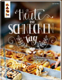 Heute ist Schneckentag : K&ouml;stliche Schnecken backen - am besten jeden Tag （1. Auflage. 2024. 80 S. 250.00 mm）