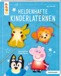 Heldenhafte Kinderlaternen (kreativ.kompakt.) : mit beliebten Kinderfiguren (kreativ.kompakt.) （1. Auflage. 2025. 32 S. 210.00 mm）