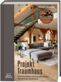 Projekt Traumhaus. Von Mascha und Tobi aka @traumhausprojekt.runie : Unser Hausumbau vom alten Bauernhaus zum modernen Wohntraum auf dem Land. （1. Auflage. 2025. 160 S. 285.00 mm）