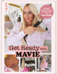 Get Ready With Mavie : Routinen, Inspirationen und Lifestyle-Tipps von Mavie Noelle （1. Auflage. 2025. 128 S. 250.00 mm）