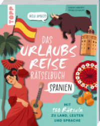 Urlaubsreise-R&auml;tselbuch Spanien - Mit 150 R&auml;tseln zu Land, Leuten und Sprache : W&ouml;rterbuch trifft R&auml;tselspa&szlig; - Spielend leicht zum Urlaubswortschatz Spanisch （2. Aufl.）