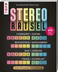 Stereo-R&auml;tsel - Zwei Hinweise, eine L&ouml;sung : Kombinieren. Knobeln. Komplettieren! Der neue R&auml;tselspa&szlig; mit 600 Kopfn&uuml;ssen （1. Auflage）