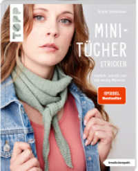 Mini-Tücher stricken (kreativ.kompakt.) : Einfach, schnell und mit wenig Material (kreativ.kompakt.) （7. Aufl. 2023. 48 S. 210.00 mm）