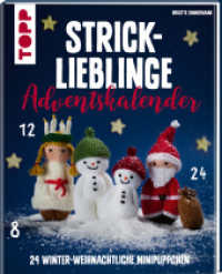 Strick-Lieblinge Adventskalender. Adventskalenderbuch : 24 winter-weihnachtliche Minipüppchen （2024. 112 S. 215 mm）