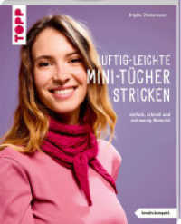 Luftig-leichte Mini-Tücher stricken (kreativ.kompakt.) : Einfach, schnell und mit wenig Material (kreativ.kompakt.) （1. Auflage. 2025. 48 S. 210.00 mm）