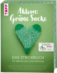 Aktion: Grüne Socke! - Das Strickbuch : Für Wärme, Mut und Hoffnung stricken （1. Auflage. 2025. 192 S. 215.00 mm）