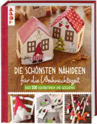Die schönsten Nähideen für die Weihnachtszeit : Über 100 Dekorationen und Geschenke （1. Auflage. 2025. 224 S. 250.00 mm）