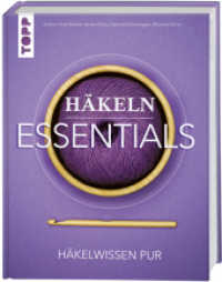 Häkeln Essentials : Häkelwissen pur （1. Auflage. 2025. 160 S. 250.00 mm）