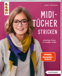 Midi-T&uuml;cher stricken (kreativ.kompakt.) : Vielseitige T&uuml;cher in trendiger Gr&ouml;&szlig;e （1. Auflage）