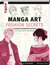 Manga Art Fashion Secrets : Kleidung zeichnen wie ein Profi von Streetwear bis zum Kimono (Manga) （1. Auflage. 2024. 128 S. 218.00 mm）