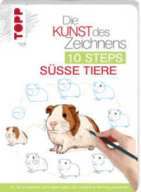 Die Kunst des Zeichnens 10 Steps - Süße Tiere : In 10 einfachen Schritten 50 niedliche Motive zeichnen (Die Kunst des Zeichnens) （2024. 128 S. 236 mm）