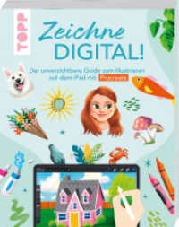 Zeichne digital! : Der unverzichtbare Guide zum Illustrieren auf dem iPad mit Procreate （1. Auflage. 2024. 160 S. 235.00 mm）