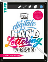 Der digitale Handlettering Workshop : Letterings digital gestalten. Mit Download-Paket aus Videos & Material inkl. einem Layoutbrushset, einem Dekobrushset und einem Brush （1. Auflage）