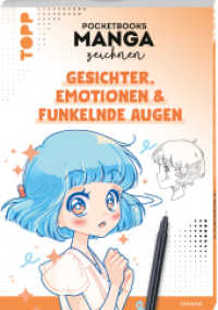 Manga-Kurs to go - Teil 1: Gesichter, Emotionen & funkelnde Augen : Das Zeichenbuch im Manga-Format （2024. 128 S. 0 mm）