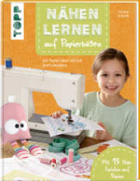 Nähen lernen auf Papierbögen : Auf Papier üben und auf Stoff umsetzen. Mit 15 Näh-Spielen auf Papier （1. Auflage. 2023. 64 S. 250.00 mm）