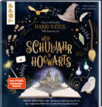 Das inoffizielle Harry-Potter-Mitmachbuch - Mein Schuljahr in Hogwarts : Werde selbst Hexe oder Zauberer und tauche ein in die magische Welt der berühmten Zauberschule (Harry Potter) （2. Aufl. 2024. 128 S. 235.00 mm）