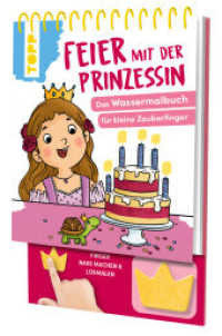 Feier mit der Prinzessin. Das Wassermalbuch zum Mitmachen : Mit Schwamm: Finger nass machen, malen, trocknen lassen, neu malen (Wassermalbücher) （1. Auflage. 2025. 16 S. 245.00 mm）