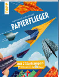 Papierflieger: superschnell und superweit : mit 2 Startrampen und Motivpapieren für 40 Flieger （1. Auflage. 2025. 128 S. 245.00 mm）