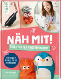 Näh mit! Neues aus der Kindernähschule : Kindgerechte Modelle für die Nähmaschine (Näh mit! Die Kindernähschule) （1. Auflage. 2025. 250.00 mm）