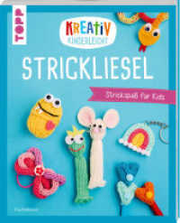 Kreativ kinderleicht Strickliesel : Strickspaß für Kids (Kreativ kinderleicht) （1. Auflage. 2025. 48 S. 210.00 mm）