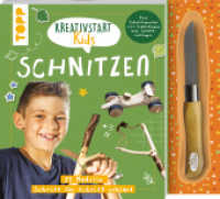 Kreativstart Kids Schnitzen. Anleitungsbuch und Material : 25 Modelle Schritt für Schritt erklärt. Mit Schnitzmesser zum Sofort-Loslegen (Kreativstart Kids) （1. Auflage. 2025. 80 S. 250.00 mm）