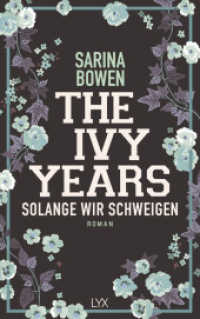 The Ivy Years - Solange wir schweigen (Ivy-Years-Reihe 3) （3. Aufl. 2018. 384 S. 215 mm）