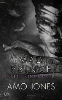 Mad Prince - Elite Kings Club : Roman (Elite Kings Club 4) （3. Aufl. 2020. 320 S. 215 mm）